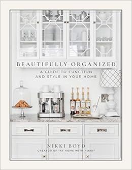 Beautifully Organized: A Guide to Function and Style in Your Home    Hardcover – Illustrated, A... | Amazon (US)