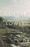 Gentle and Lowly: The Heart of Christ for Sinners and Sufferers     Hardcover – April 7, 2020 | Amazon (US)