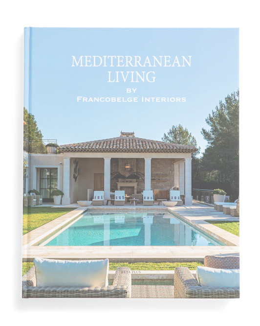 Mediterranean Living By Francobelge Interiors Book | TJ Maxx