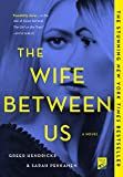The Wife Between Us: A Novel    Paperback – October 30, 2018 | Amazon (US)