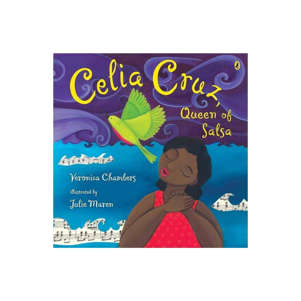 Celia Cruz, Queen of Salsa - by Veronica Chambers (Paperback) | Target