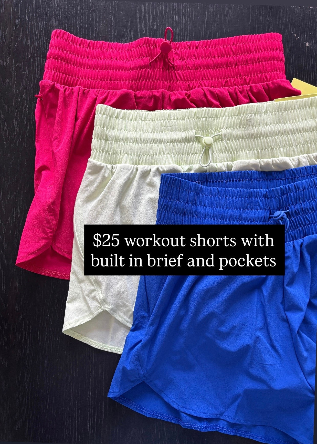 $25 workout shorts!