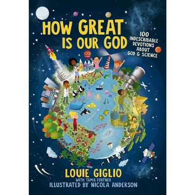 How Great Is Our God - (Indescribable Kids) by  Louie Giglio (Hardcover) | Target