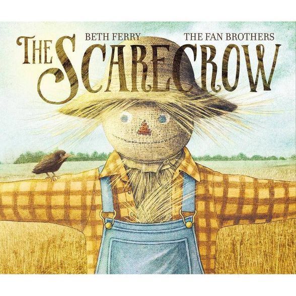 The Scarecrow - by  Beth Ferry (Hardcover) | Target