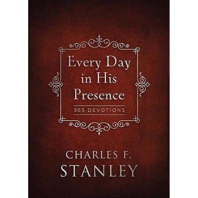 Every Day in His Presence - (Devotionals from Charles F. Stanley) by  Charles F Stanley (Hardcove... | Target