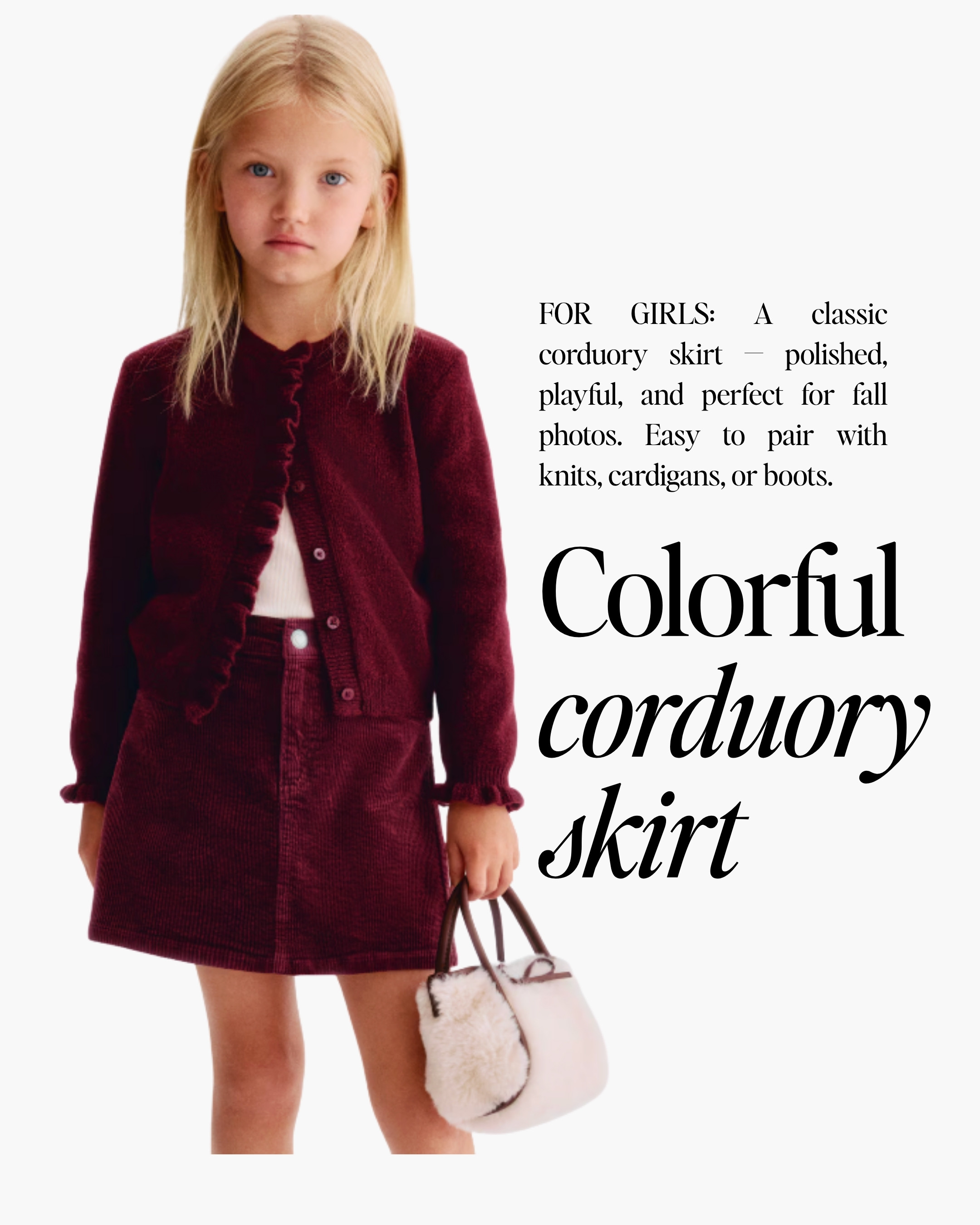 Burgundy is one of my favorite colors to bring into fall family photos, especially for kids. This corduroy skirt adds color + texture without feeling too trendy, and I’d style it with an ivory blouse, cream knit, cardigan, tights, or boots. 

Linking similar skirts and pieces to recreate the look.

H&M, H&M girls, Fall Outfits, Girls Fall Style 

 #LTKKids