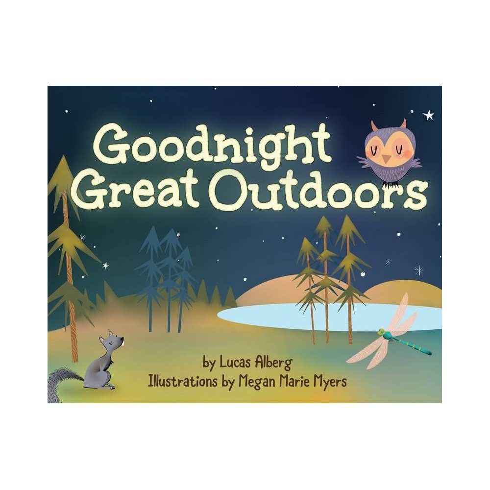 Goodnight Great Outdoors - by Lucas Alberg (Hardcover) | Target