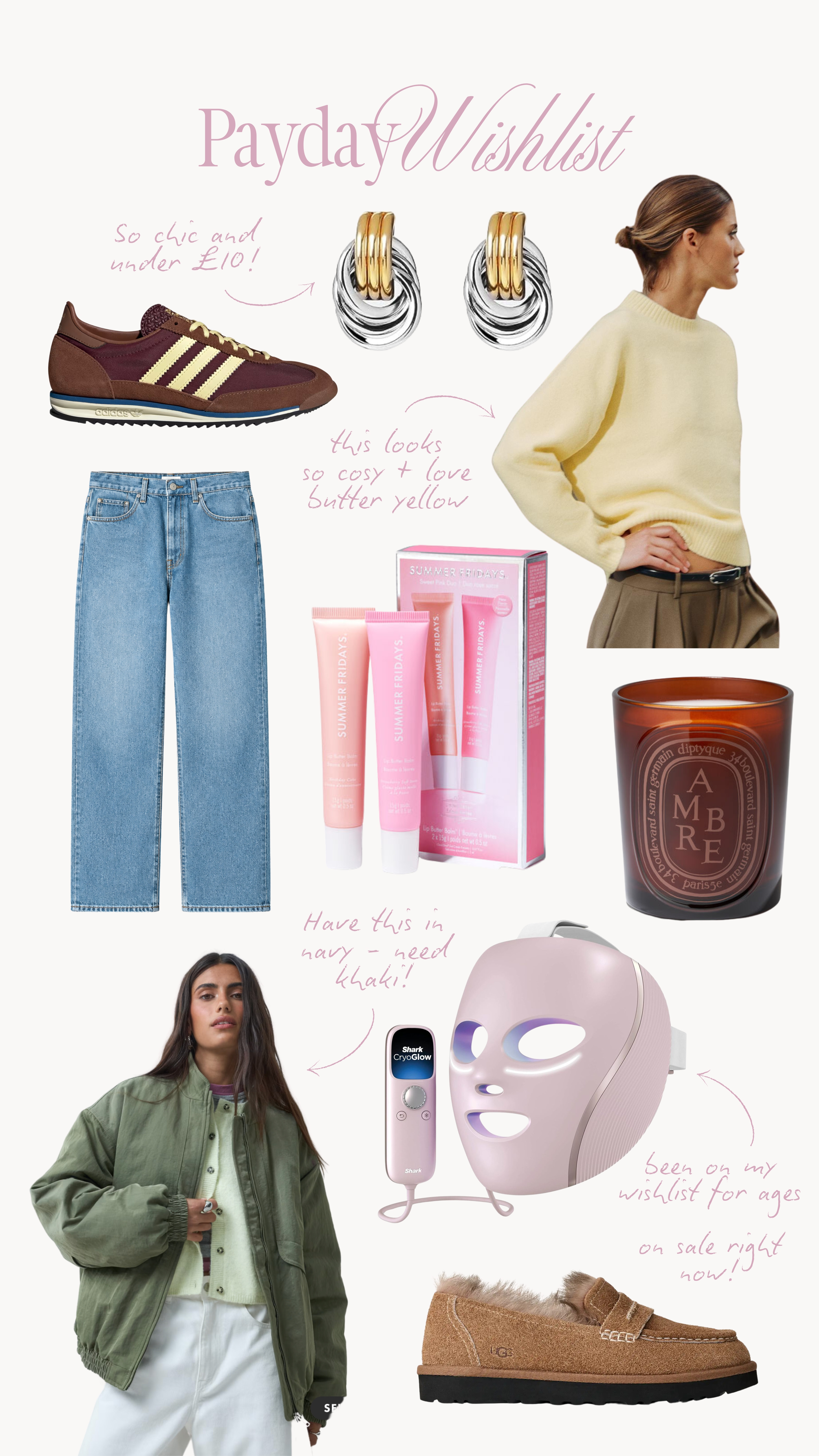 Payday wishlist ✨

Autumn knitwear, crew neck jumper, bomber jacket, suede shoes, UGGs, autumn trainers, autumn jeans, straight leg jeans, summer fridays, diptique, LED mask, beauty 

 #LTKuk #LTKautumn #LTKsale