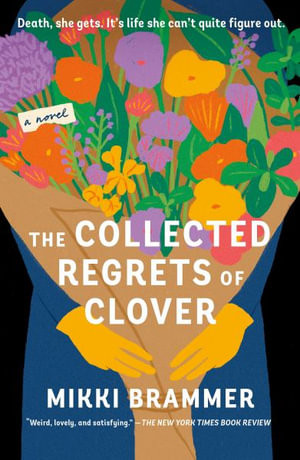 The Collected Regrets of Clover | Booktopia