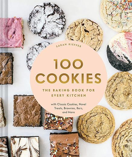 100 Cookies: The Baking Book for Every Kitchen, with Classic Cookies, Novel Treats, Brownies, Bar... | Amazon (US)