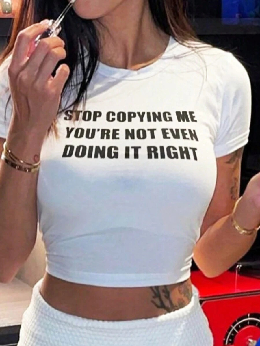 Flirla Slim-Fit Belly-Baring T-Shirt With Slogan Print STOP COPYING ME YOU'RE NOT EVEN DOING IT R... | SHEIN