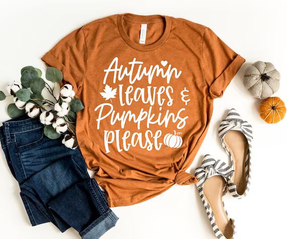 Autumn Leaves and Pumpkins Please Shirt  Fall Shirt  Autumn - Etsy | Etsy (US)