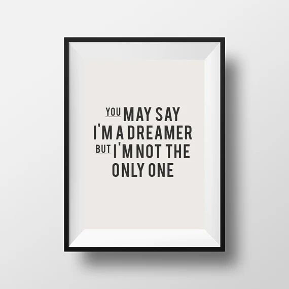 You may say I'm a dreamer I'm not the only one | Etsy (US)