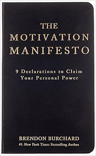 The Motivation Manifesto: 9 Declarations to Claim Your Personal Power



Hardcover – October 28... | Amazon (US)