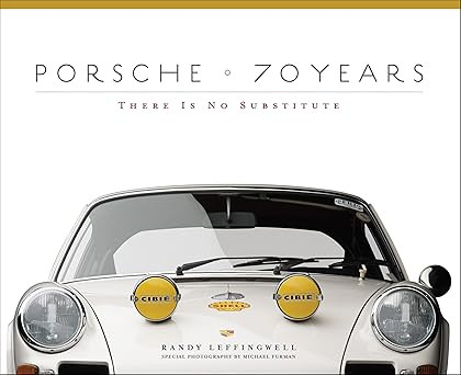 Porsche 70 Years: There Is No Substitute      Hardcover – September 19, 2017 | Amazon (US)