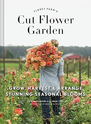 Floret Farm's Cut Flower Garden: Grow, Harvest, and Arrange Stunning Seasonal Blooms      Hardcov... | Amazon (US)