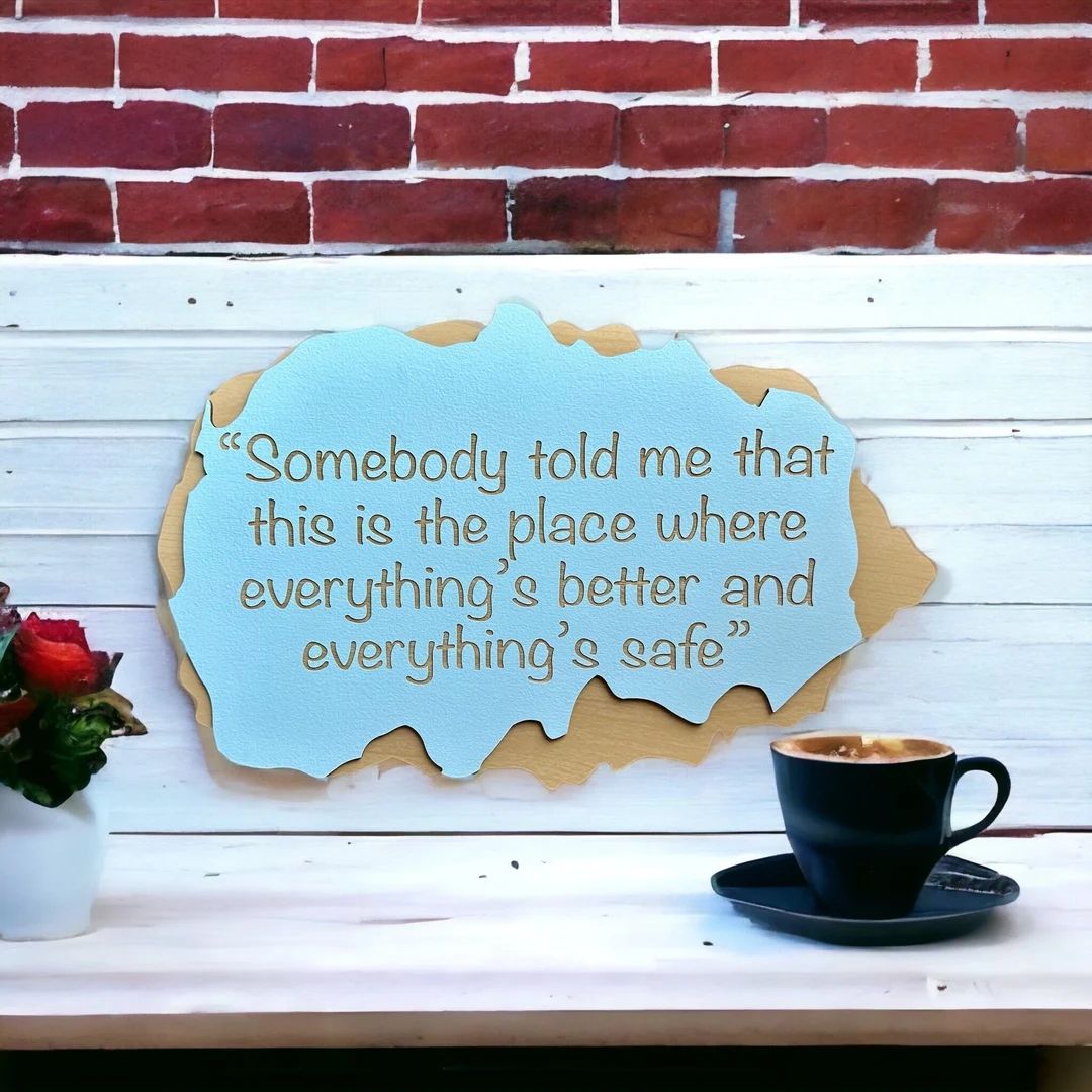 Karen's Cafe "Somebody Told Me" Wood Decor Sign | One Tree Hill Wall Hanging | Gift Ideas for One... | Etsy (US)