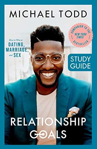 Relationship Goals Study Guide: How to Win at Dating, Marriage, and Sex | Amazon (US)