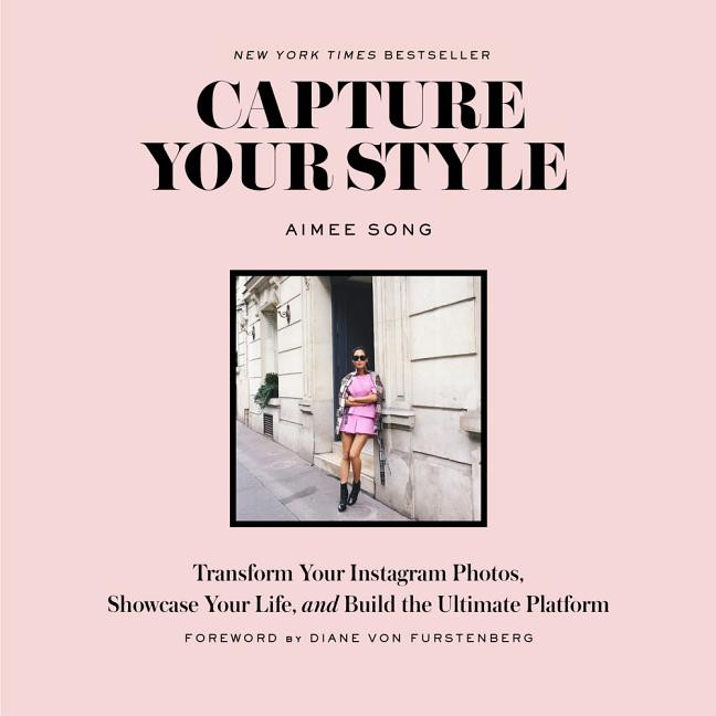 Capture Your Style : Transform Your Instagram Photos, Showcase Your Life, and Build the Ultimate ... | Walmart (US)