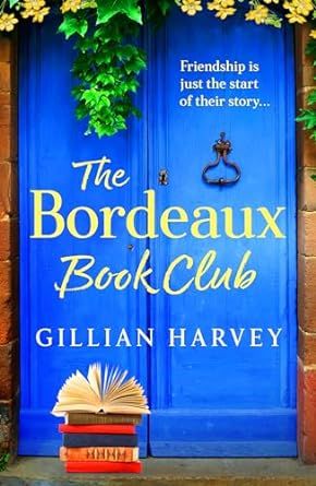 The Bordeaux Book Club: A BRAND NEW gorgeous, escapist read from TOP TEN BESTSELLER Gillian Harve... | Amazon (US)