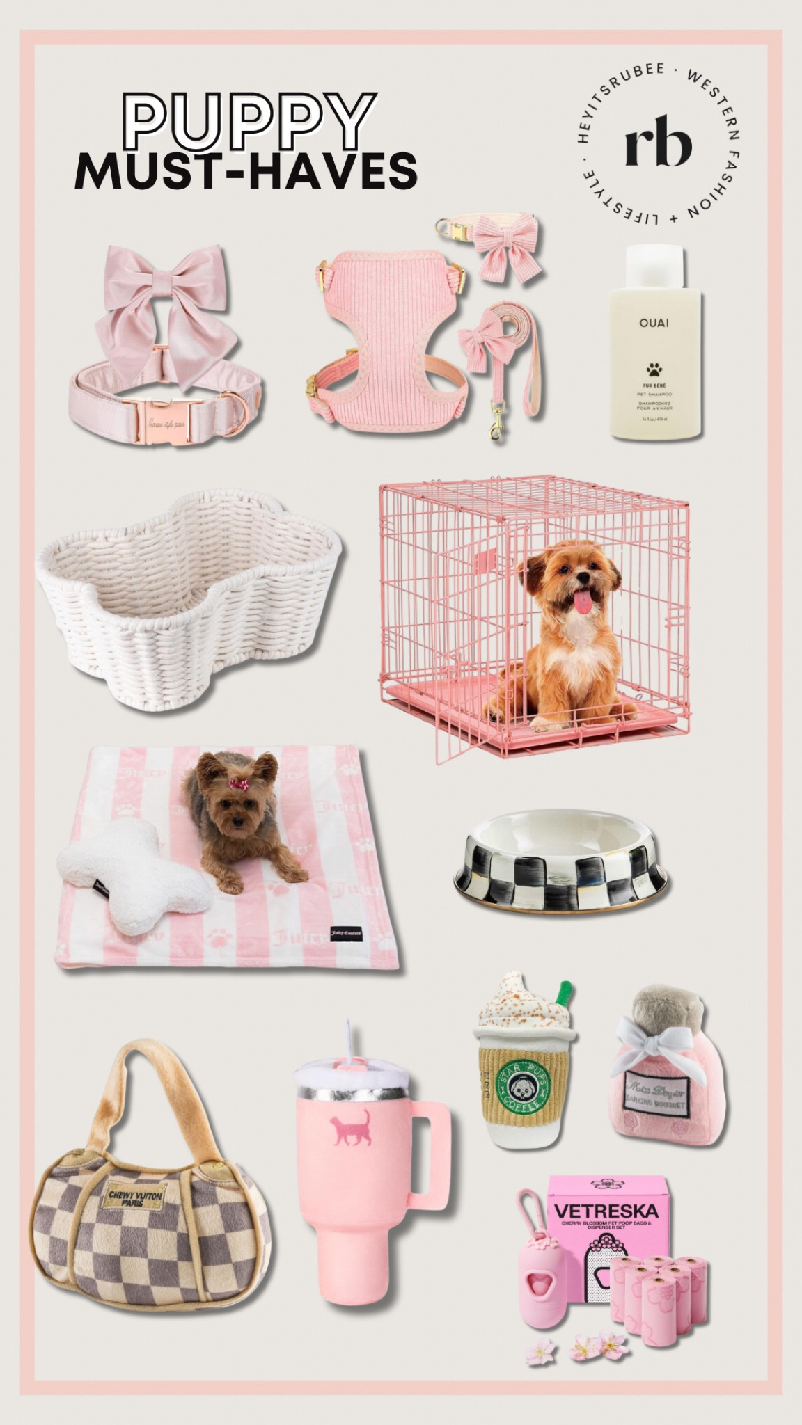 Puppy must haves
Puppy crate 
Puppy toys
Cute puppy accessories
Pet must haves 