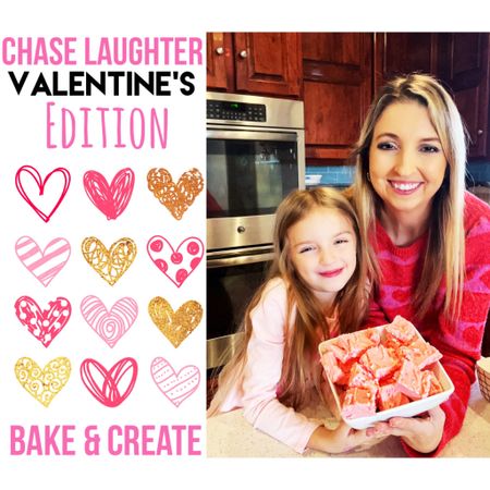 Chase Laughter Valentine’s Edition: 
Bake & Create 
