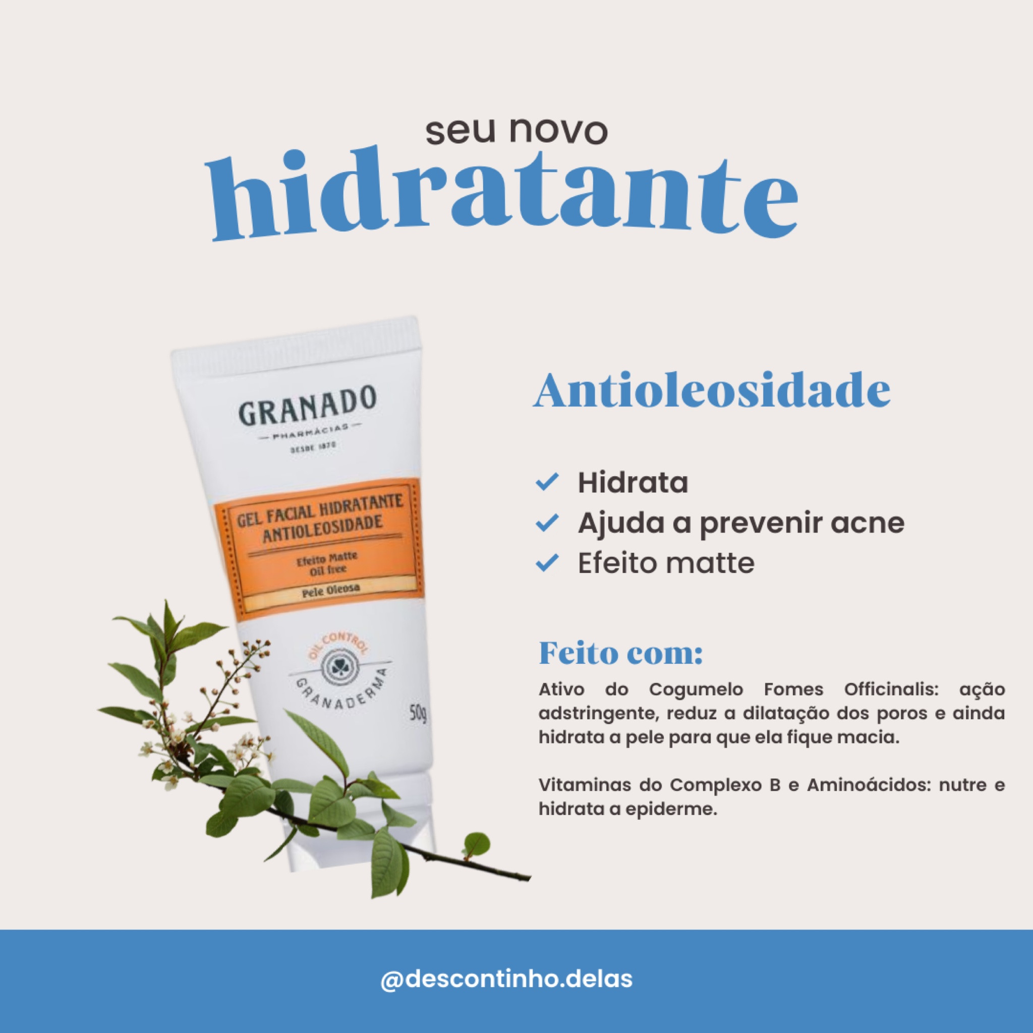 Granado Granaderma Antioleosidade 

Gel hidratante de rosto para pele oleosa. Hidrata, refiz a aparência dos portos e minimiza o brilho excessivo, proporcionando um efeito mate. 

Garanta já o seu! 

#LTKbrasil #LTKbeauty