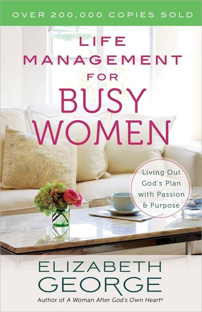 Life Management for Busy Women: Living Out God's Plan with Passion and Purpose | Amazon (US)