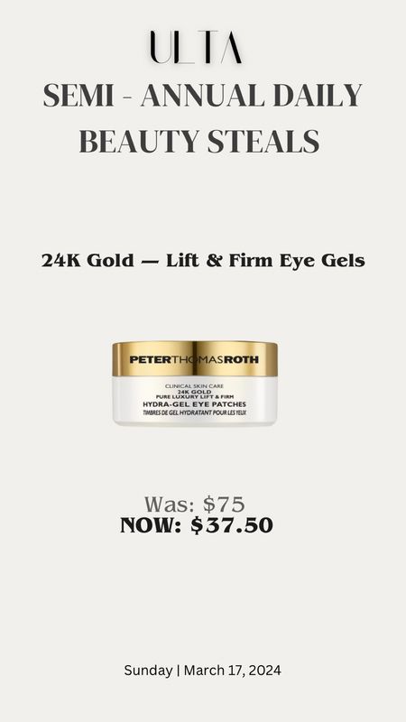 ULTA SALE ITEM — 50% OFF 

24K Gold Lift & Firm Eye Gels 


#LTKsalealert #LTKbeauty #LTKfindsunder50