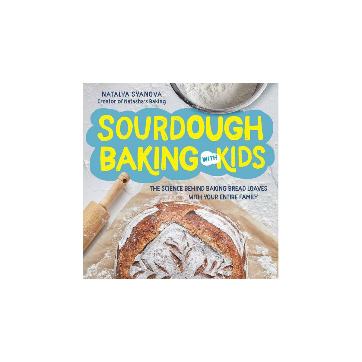 Sourdough Baking with Kids - by  Natalya Syanova (Paperback) | Target
