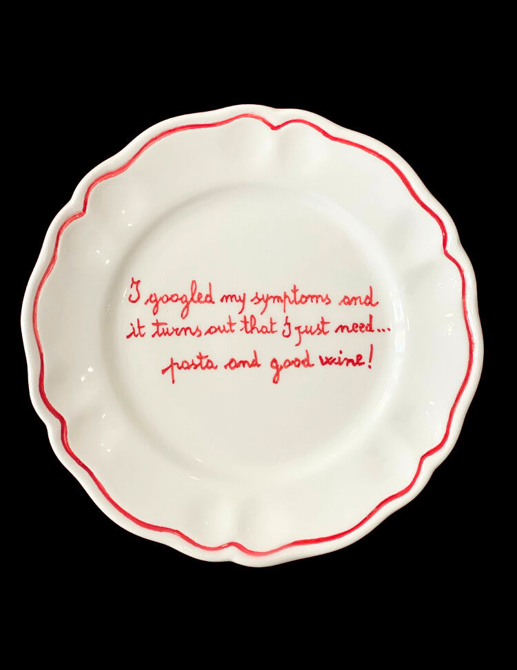 I Googled My Symptoms and It Turns Out I Only Need Good Pasta and Good Wine Scalloped Plate, Set ... | Over The Moon