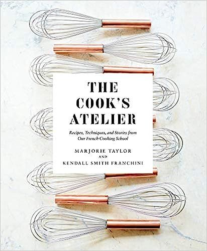 The Cook's Atelier: Recipes, Techniques, and Stories from Our French Cooking School



Hardcover ... | Amazon (US)