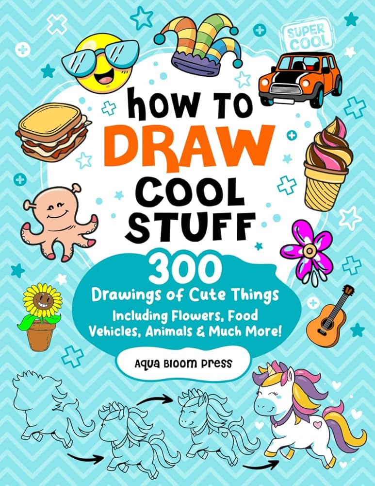 How to Draw Cool Stuff For Kids Ages 8-12: 300 Drawings of Cute Things Including Adorable Animals... | Amazon (US)