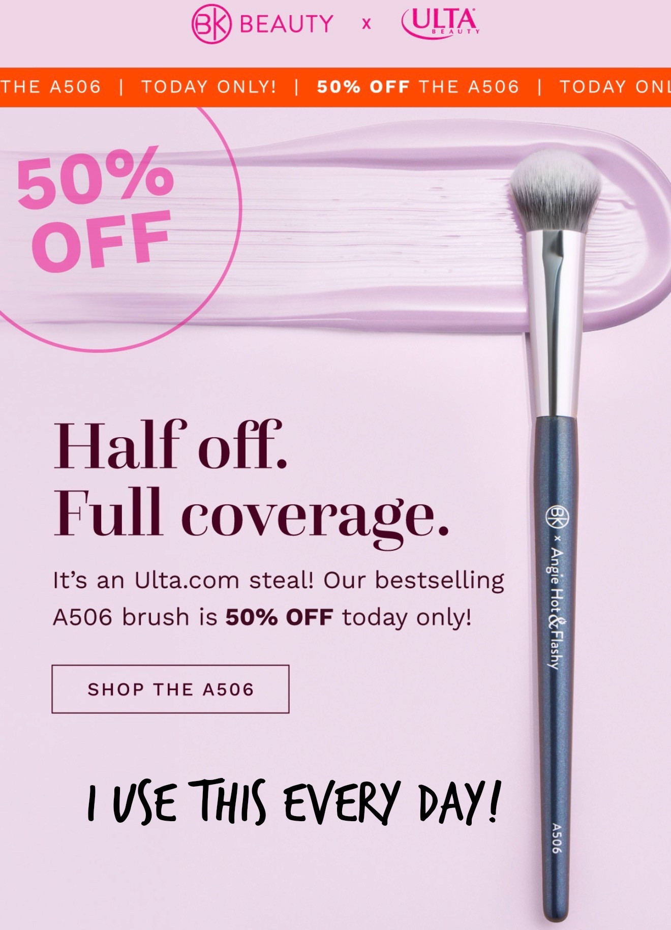 Bk beauty brush
Angie hot and flashy a506
Best concealer brush