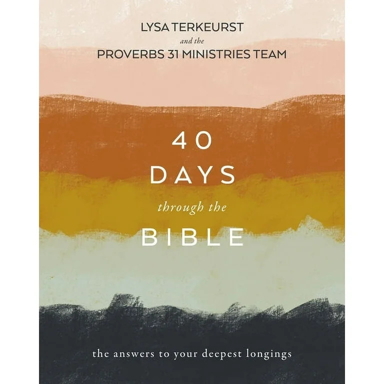40 Days Through the Bible : The Answers to Your Deepest Longings (Paperback) | Walmart (US)