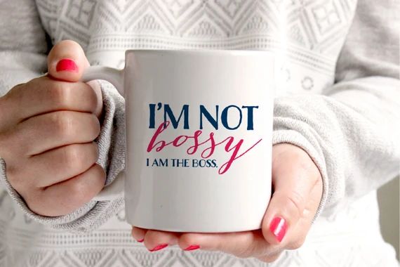 I'm not Bossy - I am the Boss - funny coffee mug - message mug - typographic coffee mug | Etsy (US)