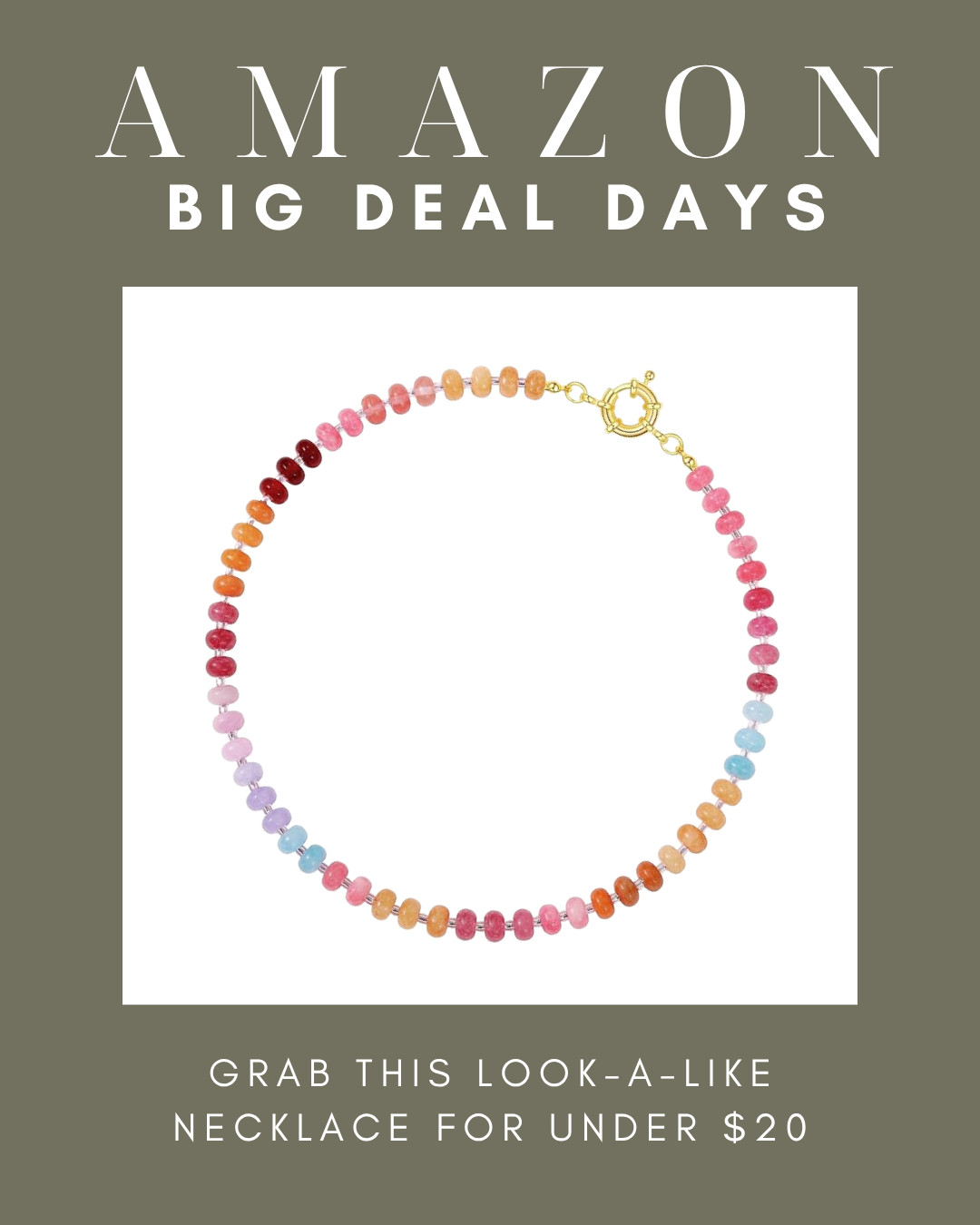 Amazon Big Deal Days find! Grab this look-alike beaded gemstone necklace for under $20. The colorful beads and gold clasp give you the designer look for way less, and it is so fun to layer or wear on its own. 

 #amazonbigdealdays #bigdealdays #primebigdealdays #amazondeals #amazonjewelry #beadednecklace #gemstonenecklace #colorfulnecklace #lookforless #designerlookalike #affordablejewelry #layeringnecklace #jewelryunder20 #amazonfashion #salealert #founditonamazon #LTKSaleAlert