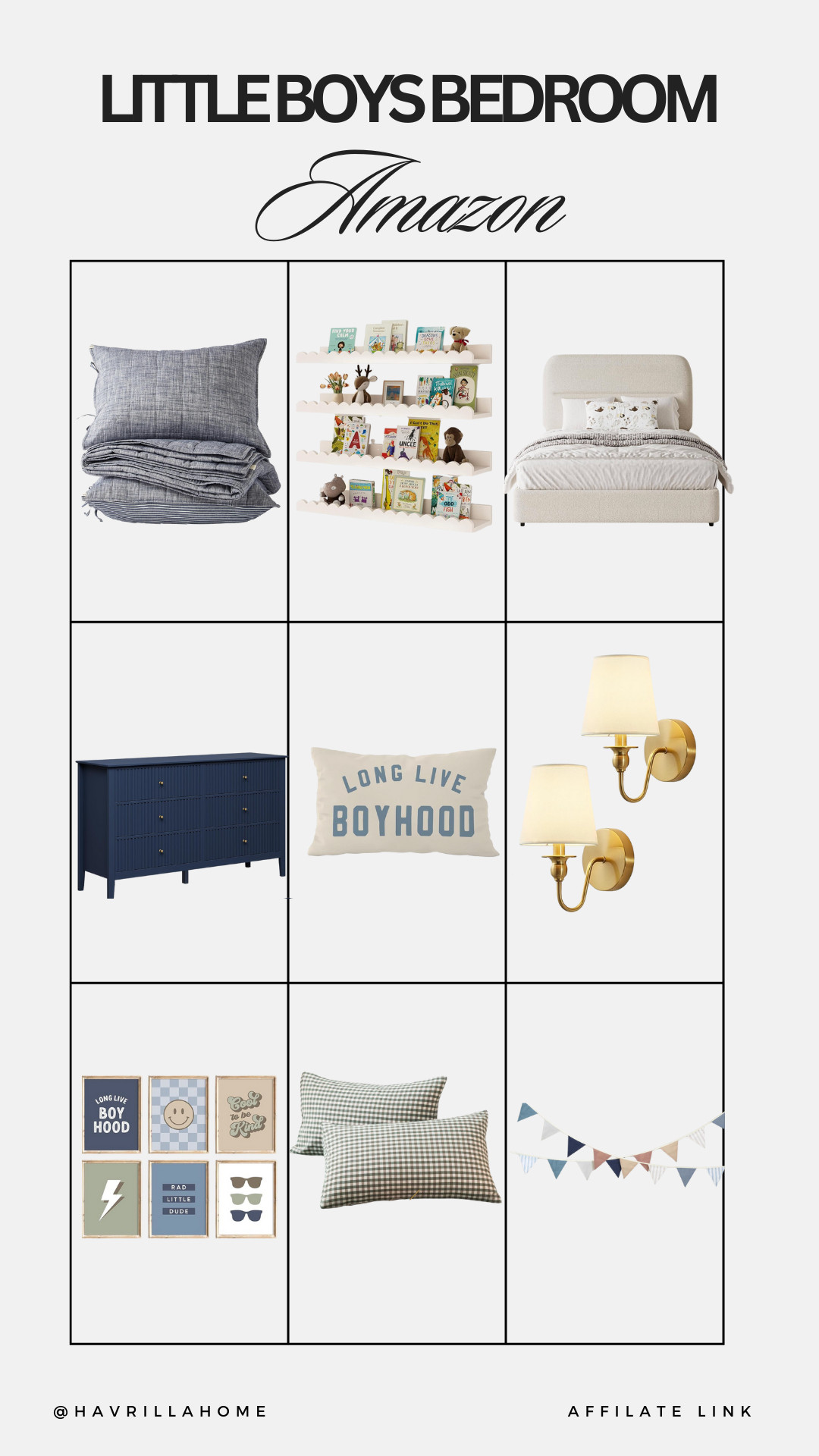 Amazon little boys bedroom decor, boys bedroom amazon, neutral boys room, boys bedding neutral, kids bed frame amazon, boys dresser navy, wall sconces kids room, boys room wall art, book ledge shelves kids, kids pillow decor, boys room banner, toddler boy bedroom ideas, modern boys room decor, shared boys bedroom decor. Follow @havrillahome on Instagram and Pinterest for more home decor inspiration, diy and affordable finds Holiday, christmas decor, home decor, living room, Candles, wreath, faux wreath, walmart, Target new arrivals, winter decor, spring decor, fall finds, studio mcgee x target, hearth and hand, magnolia, holiday decor, dining room decor, living room decor, affordable, affordable home decor, amazon, target, weekend deals, sale, on sale, pottery barn, kirklands, faux florals, rugs, furniture, couches, nightstands, end tables, lamps, art, wall art, etsy, pillows, blankets, bedding, throw pillows, look for less, floor mirror, kids decor, kids rooms, nursery decor, bar stools, counter stools, vase, pottery, budget, budget friendly, coffee table, dining chairs, cane, rattan, wood, white wash, amazon home, arch, bass hardware, vintage, new arrivals, back in stock, washable rug 
 

 

#LTKHome #LTKKids