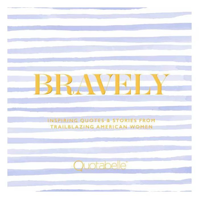 Bravely - by  Pauline Weger & Alicia Williamson (Hardcover) | Target