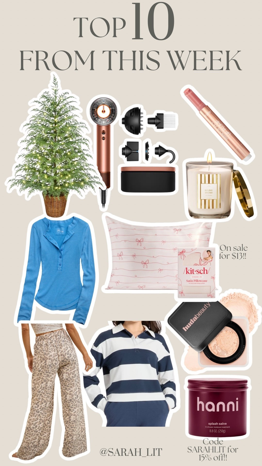 Top 10 items from this past week! So many of my recent favs & great gift ideas for Christmas! 

Use code SARAHLIT for 15% off Hanni!
Kitsch is also 30% off sitewide right now! 

#LTKSaleAlert #LTKGiftGuide #LTKFindsUnder100