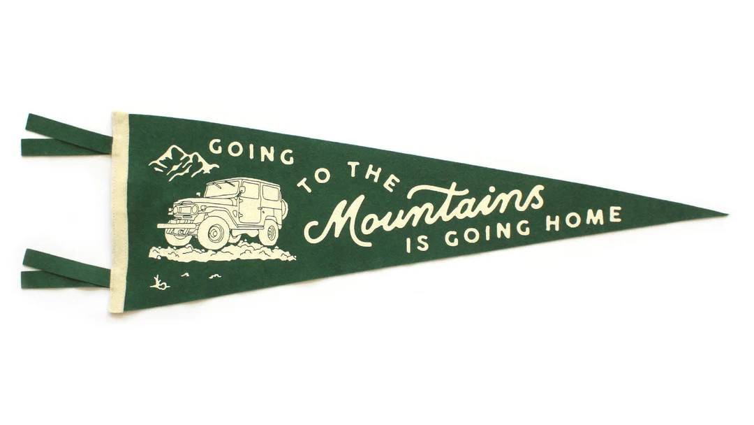 Going to the Mountains is Going Home Pennant | Etsy (US)