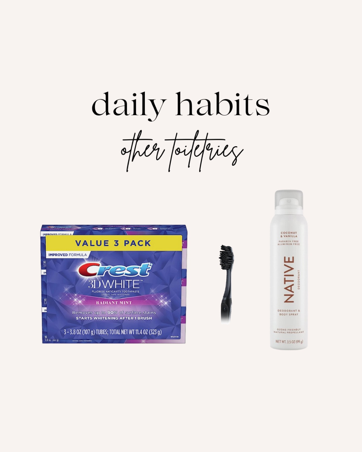 Daily toiletries!

#LTKbeauty #LTKFestival #LTKFind