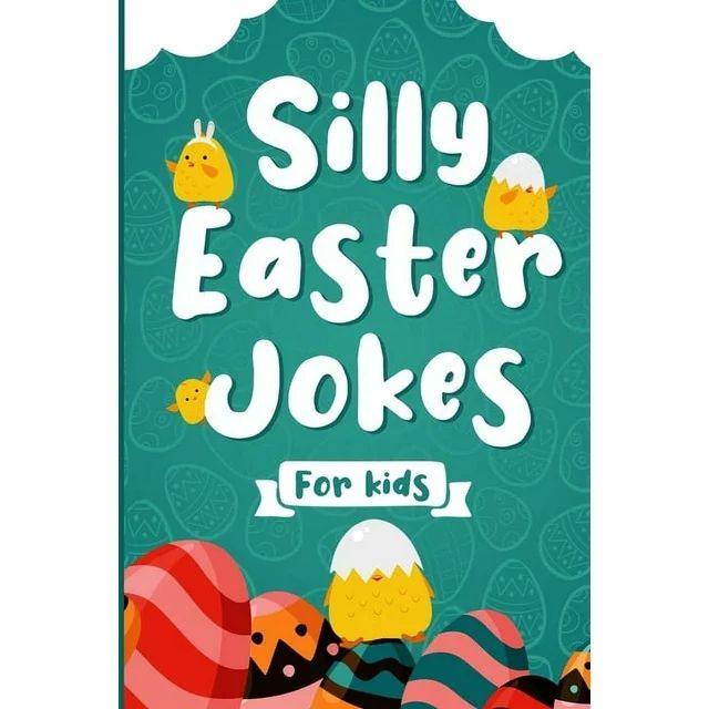 Silly Easter Jokes For Kids : A Fun Easter joke book for kids 5-12 years old - Jokes & Riddles Ea... | Walmart (US)