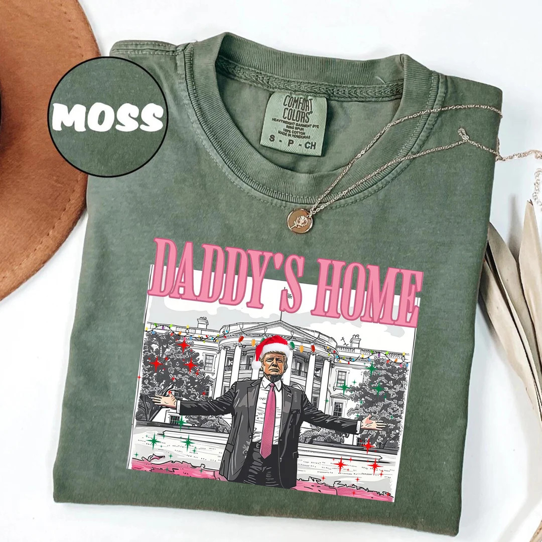 Trump Christmas Shirt Daddys Home 2024 Comfort Colors Shirt Christmas Trump Sweatshirt Trump Gift... | Etsy (US)