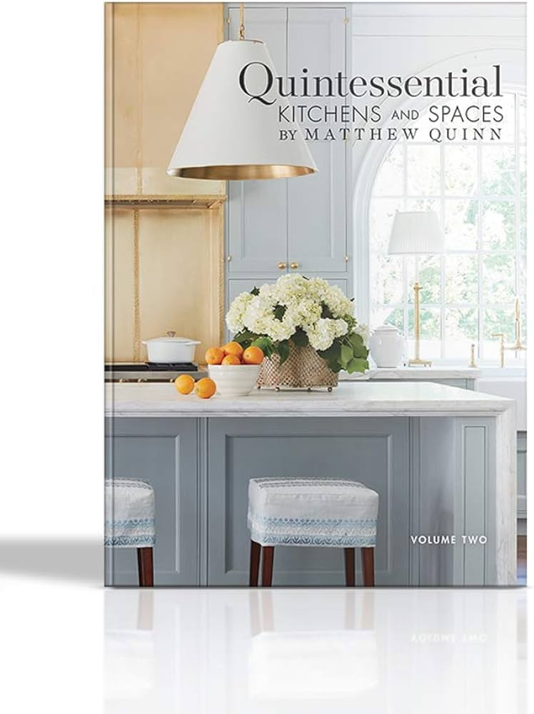 Quintessential Kitchens and Spaces by Matthew Quinn: Volume Two | Amazon (US)