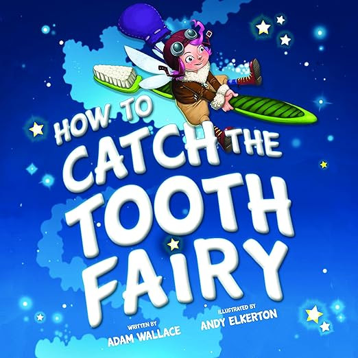 How to Catch the Tooth Fairy     Hardcover – Picture Book, July 5, 2016 | Amazon (US)