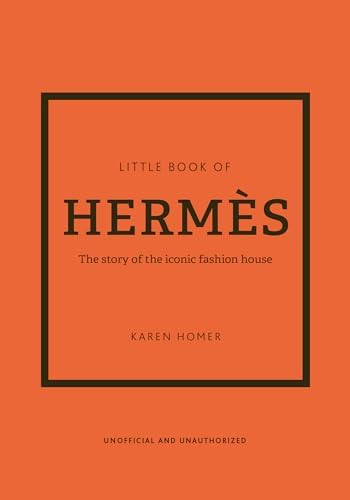 The Little Book of Hermès: The Story of the Iconic Fashion House (Little Books of Fashion, 14)  ... | Amazon (US)