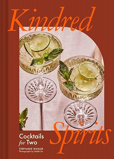 Kindred Spirits: Cocktails for Two     Hardcover – 23 May 2024 | Amazon (UK)