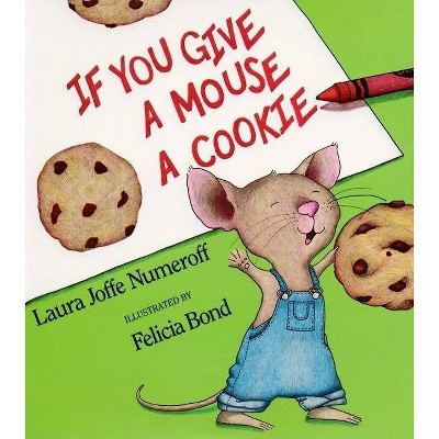 If You Give a Mouse a Cookie Big Book - (If You Give...) by  Laura Joffe Numeroff (Paperback) | Target