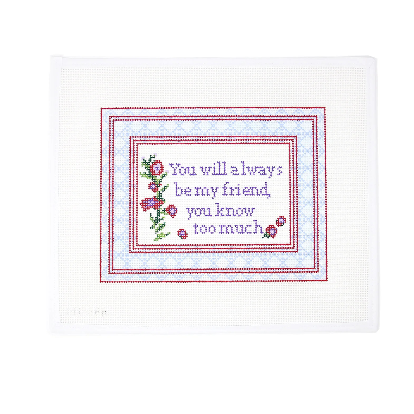 You Will Always Be My Friend | Greystone Needlepoint